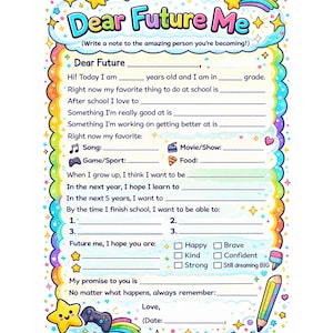 May include: A colorful fill-in-the-blank letter titled "Dear Future Me." The letter includes prompts about the writer's current age, grade, favorites, and future goals. The design features stars, rainbows, and a pencil.