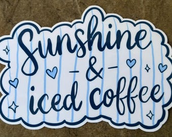 Adesivo de vinil "Sunshine & Iced Coffee" | Adesivo divertido para amantes de café (à prova d'água)