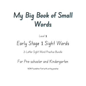May include: A white book cover featuring the title "My Big Book of Small Words". The text below reads "Early Stage 1 Sight Words" and "For Pre-schooler and Kindergarten". The book is designed for early learners.