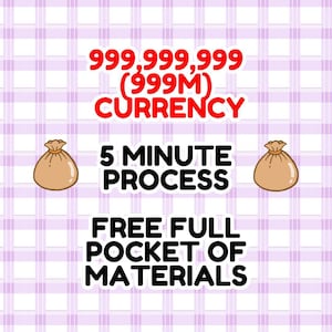 May include: An image with text and illustrations on a pink and white plaid background. The text reads "999,999,999 (999M) CURRENCY", "5 MINUTE PROCESS", and "FREE FULL POCKET OF MATERIALS". Two cartoon money bags are also present.