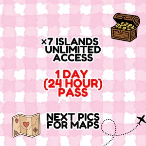 1 DÍA x7 Islas / Acceso ilimitado / Reposición automática / Sin colas / Islas 24/7 / Consigue todo lo que quieras