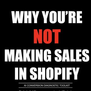 Peut inclure: Graphique noir avec texte blanc : "WHY YOU'RE NOT MAKING SALES IN SHOPIFY." Comprend "AI CONVERSION DIAGNOSTIC TOOLKIT" et "Find what's killing your conversions in 10 minutes." Le logo CJD Studio est en haut.