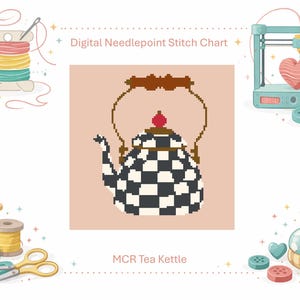 May include: Digital needlepoint stitch chart featuring a black and white checkered teapot with a red top. The image includes spools of thread, buttons, scissors, and a 3D printer creating a heart. Text reads "MCR Tea Kettle."