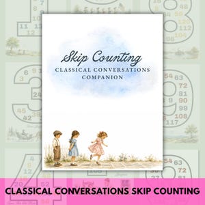 May include: A white educational poster titled Skip Counting Classical Conversations Companion with a blue watercolor wash background. Below the text, three children are illustrated playing hopscotch on a path near a white picket fence.