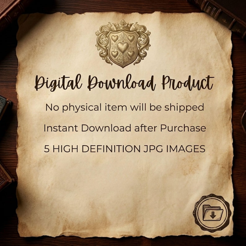 May include: A parchment-style digital download product announcement. The text reads "Digital Download Product" and "5 HIGH DEFINITION JPG IMAGES". A decorative crest and a file folder icon are also visible.