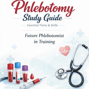 May include: A medical-themed illustration featuring a "Phlebotomy Study Guide" with the text "Essential Notes & Skills." The image includes blood vials, a syringe, a stethoscope, and the phrase "Future Phlebotomist in Training."