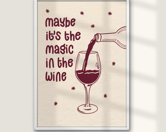 Maybe It’s The Magic In The Wine Wall Art Print, Olivia Dean Inspired