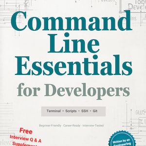 May include: A book titled "Command Line Essentials for Developers" with teal lettering. The cover includes the words "Terminal, Scripts, SSH, Git" and "2026 Edition". A sticker reads "Written by an Engineering Director".