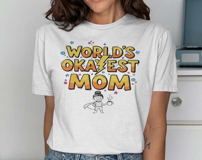 World's Okayest Mom T-Shirt, Funny Coffee Mama Graphic Tee