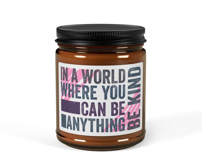 Inspirational Be Kind Candle, Motivational Quote Home Decor, Positive Affirmation Soy Candle