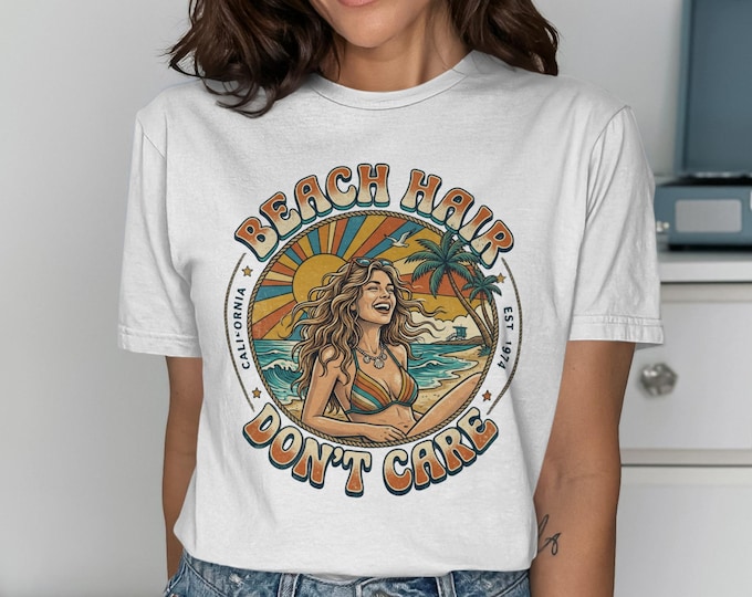 Retro 70s Beach Hair Don't Care T-Shirt, California Coastal Vibes Tee