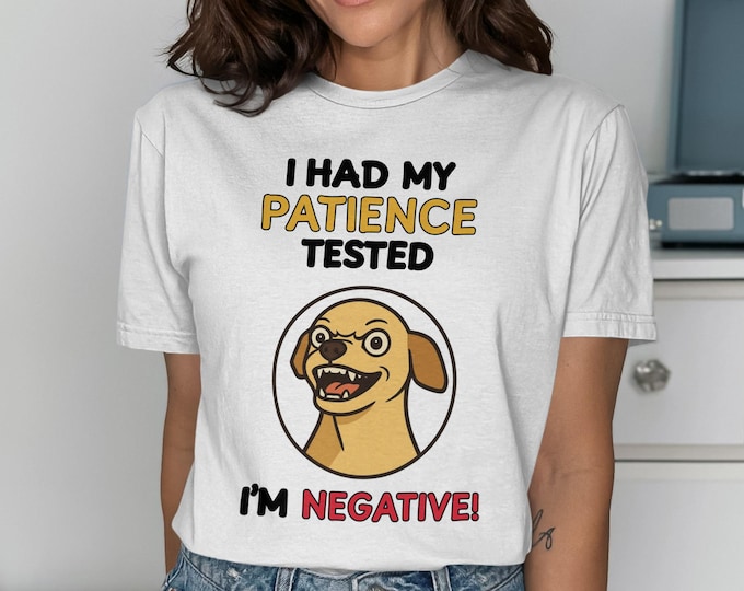 Patience Tested Chihuahua Meme T-Shirt, Grumpy Dog Humor Top