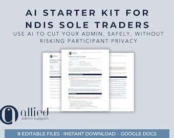AI Starter Kit for NDIS Sole Traders | Safe AI Use Guide, Prompts (Word/Google)