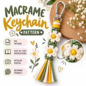 May include: A macrame keychain featuring two white and yellow daisy-shaped knots on a green cord, attached to a silver metal lobster clasp. The keychain ends in a multi-colored tassel of white, yellow, and green cords. Text reads Macrame Keychain Pattern, PDF Pattern, Step-by-Step Instructions, Detailed Photos, and Beginner Friendly.