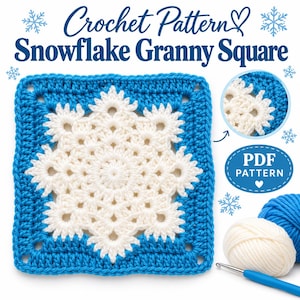 Peut inclure: Un modèle de crochet pour un carré granny flocon de neige avec un motif de flocon blanc centré sur un carré bleu. Le texte indique Crochet Pattern Snowflake Granny Square et PDF Pattern. Une pelote blanche, une bleue et un crochet.