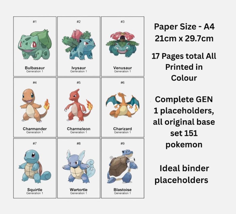 May include: Nine colorful Pok&eacute;mon cards, including Bulbasaur, Ivysaur, Venusaur, Charmander, Charmeleon, Charizard, Squirtle, Wartortle, and Blastoise. The cards are A4 size, 8.3 x 11.7 inches, and printed in color. The set includes 151 Pok&eacute;mon.
