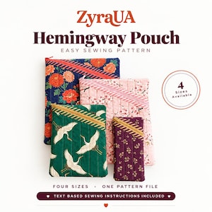 May include: Four quilted pouches in varying sizes and fabric patterns, including floral and crane prints, with diagonal zippered closures. Text reads: ZyraUA Hemingway Pouch, Easy Sewing Pattern, 4 Sizes Available, Four Sizes, One Pattern File.