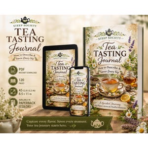 Könnte beinhalten: Ein Tee-Tasting-Journal mit dem Titel "Tea Tasting Journal" und dem Slogan "How to Describe & Savor Every Sip". Das Bild zeigt ein Taschenbuch, ein Tablet und ein Smartphone, die alle das Cover-Design des Journals anzeigen. Das Journal ist als Taschenbuch und PDF erhältlich.