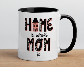 Home is Where Mom is Mug, Mother's Day Gift, Mom Flower Mug, Coffee Mug, Grandma Gift, Mom Birthday Gift, Ceramic Coffee Cup, Gift Under 25