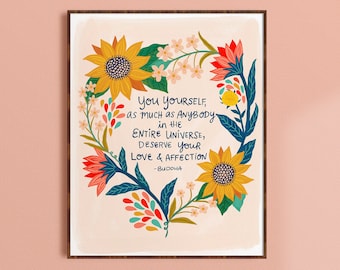 Inspirational Quote Print, Buddha Quote Art, Self Love Gift, Colorful Wall Art, Floral Art Print, Gift for Her, Gift for Friend, Flower Art