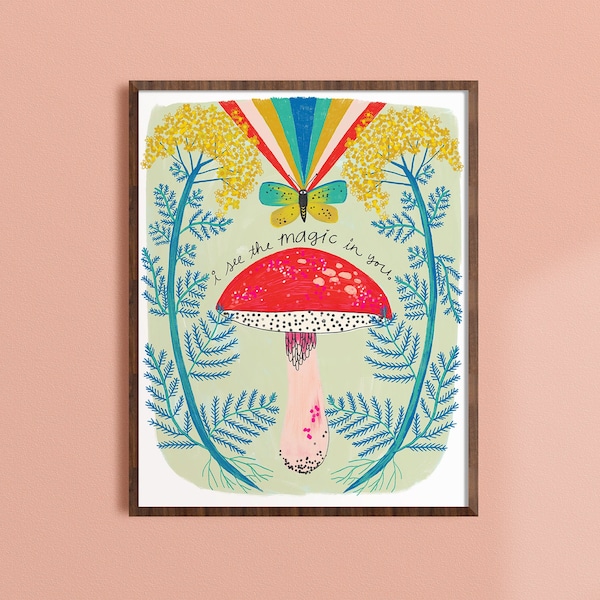 Je vois la magie en vous, oeuvre d'art murale champignon, impressions d'art colorées, oeuvre d'art pour chambre d'enfant, art mural inspirant, cadeau pour un ami, citation d'art positive