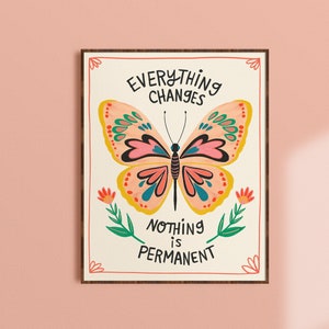 Everything Changes Print, Inspirational Wall Art, Colorful Office Decor, Butterfly Print, Mindfulness Gift, Positive Quote Art, Living Room