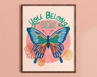 You Belong Here Art Print, Encouraging Wall Art Poster, Colorful Butterfly Art, Decor for Therapy Office, Self Love Gift, Inclusive Artwork