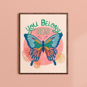 You Belong Here Art Print, Encouraging Wall Art Poster, Colorful Butterfly Art, Decor for Therapy Office, Self Love Gift, Inclusive Artwork