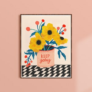 Keep Going Print, Inspirational Gift for her, Floral Wall Art, Encouraging Gift, Motivational Print, Colorful Office Art, Dorm Art Print