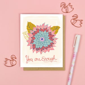 You Are Enough Card, Encouragement Card, Empathy Greeting Card, Flower Card for Mom, Motivation Card for Friend, Floral Card with Envelope