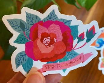 Stay True to Yourself Sticker, Rose Decal, Self Love Gift, Flower Laptop Decal, Kindle Decoration, Water Bottle Decal, Illustrated Sticker