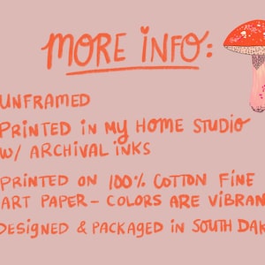 Puede incluir: Un gr&aacute;fico informativo de color rosa claro con una ilustraci&oacute;n de un hongo rojo y blanco. El texto dice: MORE INFO: UNFRAMED, PRINTED IN MY HOME STUDIO W/ ARCHIVAL INKS, PRINTED ON 100% COTTON FINE ART PAPER- COLORS ARE VIBRANT!, DESIGNED & PACKAGED IN SOUTH DAKOTA.
