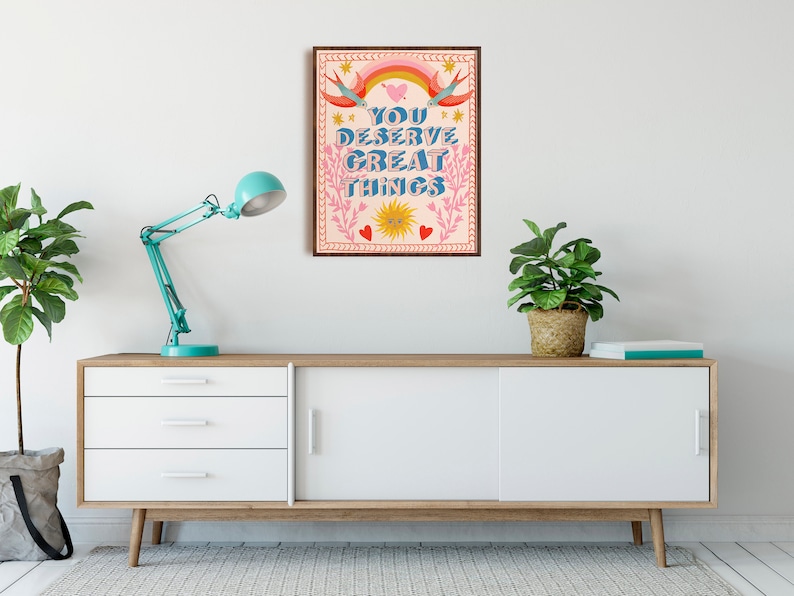You Deserve Great Things, Inspirational Poster, Friend Gift, Office Wall Art, Affirmations Art Print, Apartment Decor, Colorful Wall Art image 3