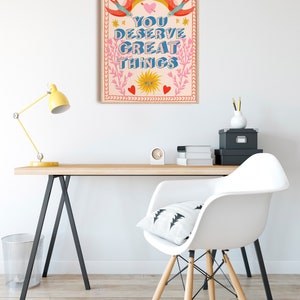 You Deserve Great Things, Inspirational Poster, Friend Gift, Office Wall Art, Affirmations Art Print, Apartment Decor, Colorful Wall Art image 2