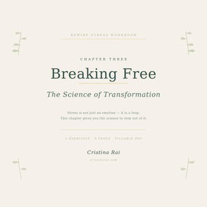 May include: A workbook page with the title "Breaking Free" and the subtitle "The Science of Transformation." The text explains how to step out of stress. The author's name and website are also included.