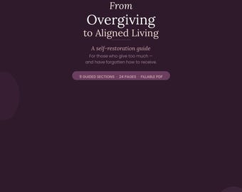 From Overgiving to Aligned Living | Nervous System Reset Guide | Stress Recovery Workbook PDF