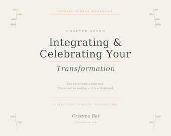 Integrating & Celebrating Your Transformation