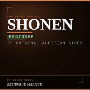 Beginner Shonen Anime Voice Acting Audition Sides, 25 Original Scripts