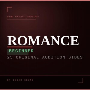 May include: A dark red graphic with the word "ROMANCE" in large white letters. Below, the word "BEGINNER" is in green, and "25 ORIGINAL AUDITION SIDES" is in white. The text "DUB READY SERIES" and "BY OSCAR SEUNG" are also present.