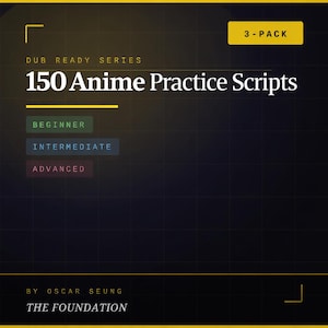 Puede incluir: Fondo oscuro con el texto "DUB READY SERIES" y "150 Anime Practice Scripts". Debajo del título están las palabras "BEGINNER", "INTERMEDIATE" y "ADVANCED". El texto "3-PACK" está en un rectángulo amarillo. El autor es "OSCAR SEUNG."