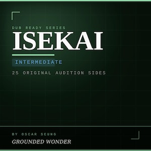 May include: A digital graphic with the title "ISEKAI" in large white letters. Below the title, the word "INTERMEDIATE" is in a blue box. The text "25 ORIGINAL AUDITION SIDES" is also present. The graphic is on a dark green background.
