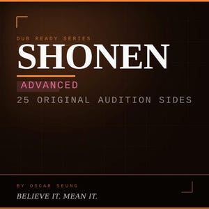 Peut inclure: Graphique numérique avec le mot "SHONEN" en grandes lettres blanches. En dessous, le mot "ADVANCED" est en rose, et le texte "25 ORIGINAL AUDITION SIDES" est en blanc. Le graphique comprend également le texte "DUB READY SERIES" et "BELIEVE IT. MEAN IT."