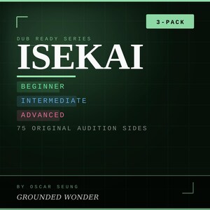 May include: A dark green graphic featuring the word "ISEKAI" in white. Below, the text reads "BEGINNER", "INTERMEDIATE", and "ADVANCED". The image also includes the text "75 ORIGINAL AUDITION SIDES" and "3-PACK".