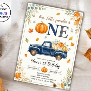 May include: A birthday invitation card featuring a watercolor illustration of a blue vintage truck carrying pumpkins, surrounded by autumn leaves. The text reads: Our Little pumpkin is ONE, Please join us to celebrate Oliver's 1st Birthday, November 26, Wednesday, 1:00 PM to 3:00 PM, Oliver's Home, 6379Anywhere, Anystreet, City6886996, RSVP to Mom at 123-456-7890.
