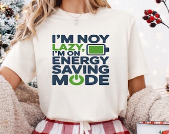 Energy Saving Mode Sarcastic T-Shirt svg png, Funny Sarcasm,  trendy design sublimation PNG, Shirt Digital Download