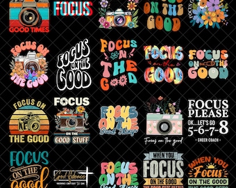 Focus On The Good PNG, Positivity Quote Shirt Download, Positivity Vibes Shirt Design, Positive Hoodie Sublimation Download, Smiley Png