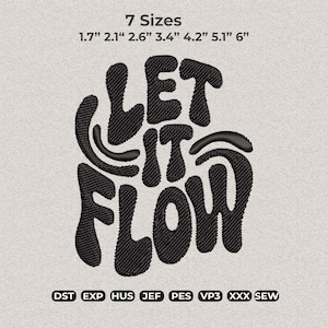 Let It Flow Embroidery Design, Modern Motivational Script (Digital Download)