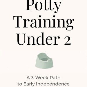 Puede incluir: Portada de libro con el título "Potty Training Under 2" en letras negras grandes. Debajo, una ilustración de orinal verde claro. También se incluye el texto "A 3-Week Path to Early Independence".