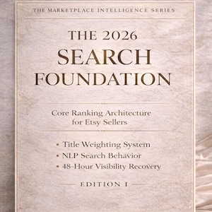 Puede incluir: Una portada de libro con el título "THE 2026 SEARCH FOUNDATION" en letras grandes y oscuras. La portada también incluye el texto "Core Ranking Architecture for Etsy Sellers" y viñetas sobre la ponderación de títulos, el comportamiento de búsqueda de PNL y la recuperación de visibilidad. El libro forma parte de "THE MARKETPLACE INTELLIGENCE SERIES".