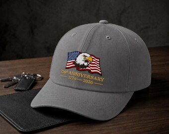 250th Anniversary USA Hat, American Eagle Embroidered Cap, Patriotic 1776 2026 Hat, Fourth of July Gift, USA Baseball Cap